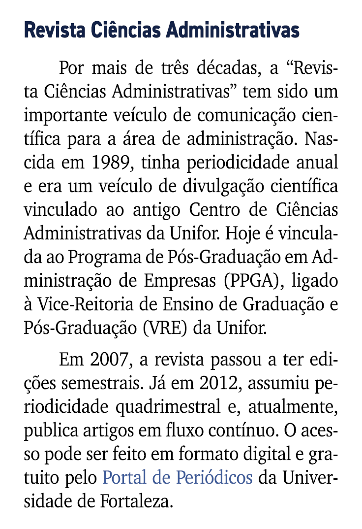 Revista Ci ncias Administrativas Por mais de tr s d cadas, a “Revista Ci ncias Administrativas” tem sido um important...