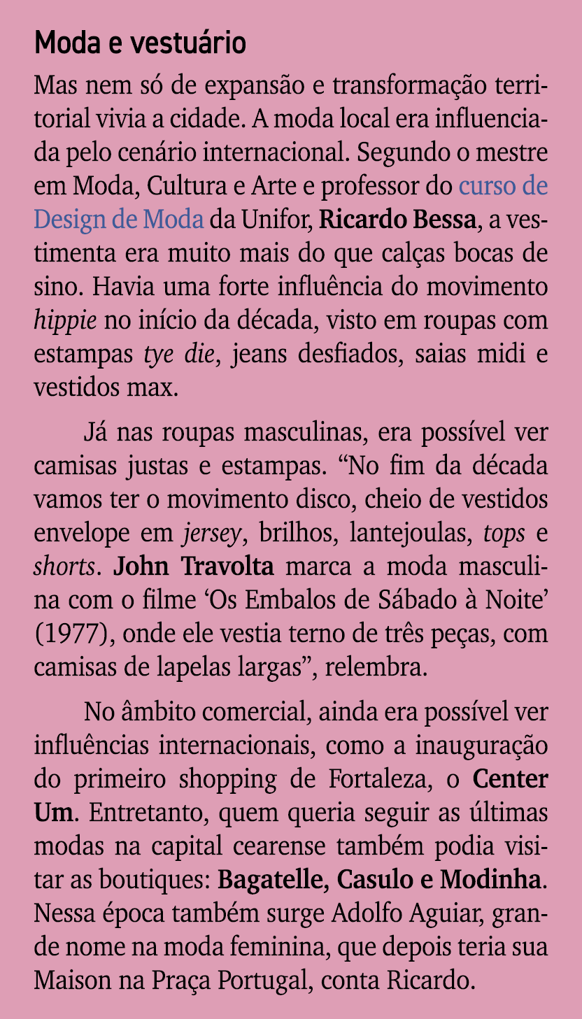 Moda e vestu rio Mas nem s de expans o e transforma  o territorial vivia a cidade. A moda local era influenciada pel...