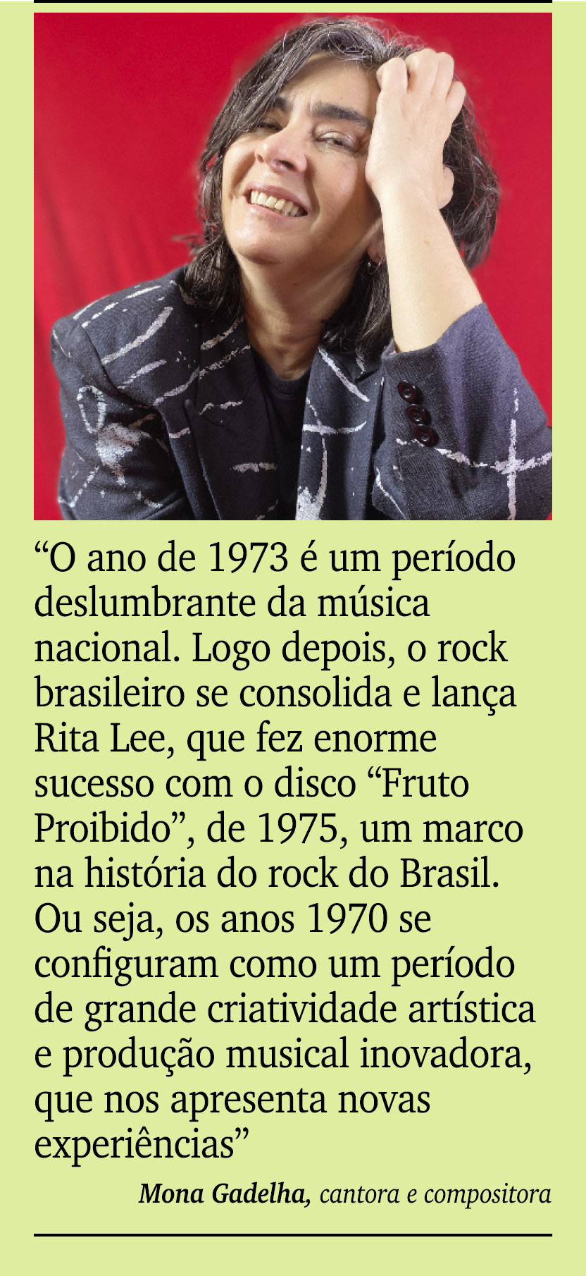 ￼ ￼ “O ano de 1973  um per odo deslumbrante da m sica nacional. Logo depois, o rock brasileiro se consolida e lan a ...