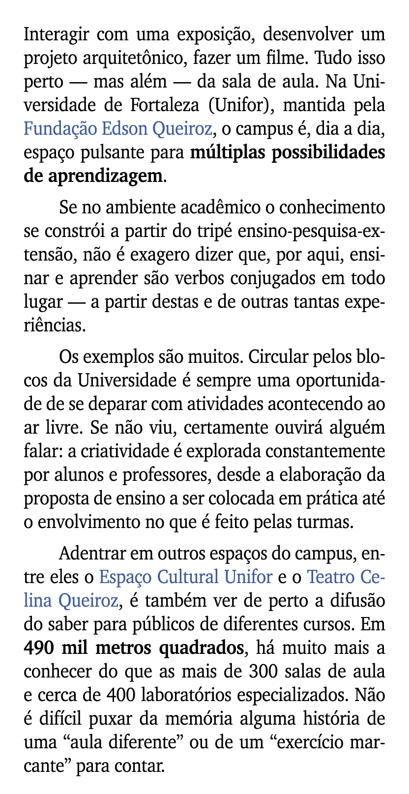 Interagir com uma exposi o, desenvolver um projeto arquitet nico, fazer um filme. Tudo isso perto — mas al m — da sa...