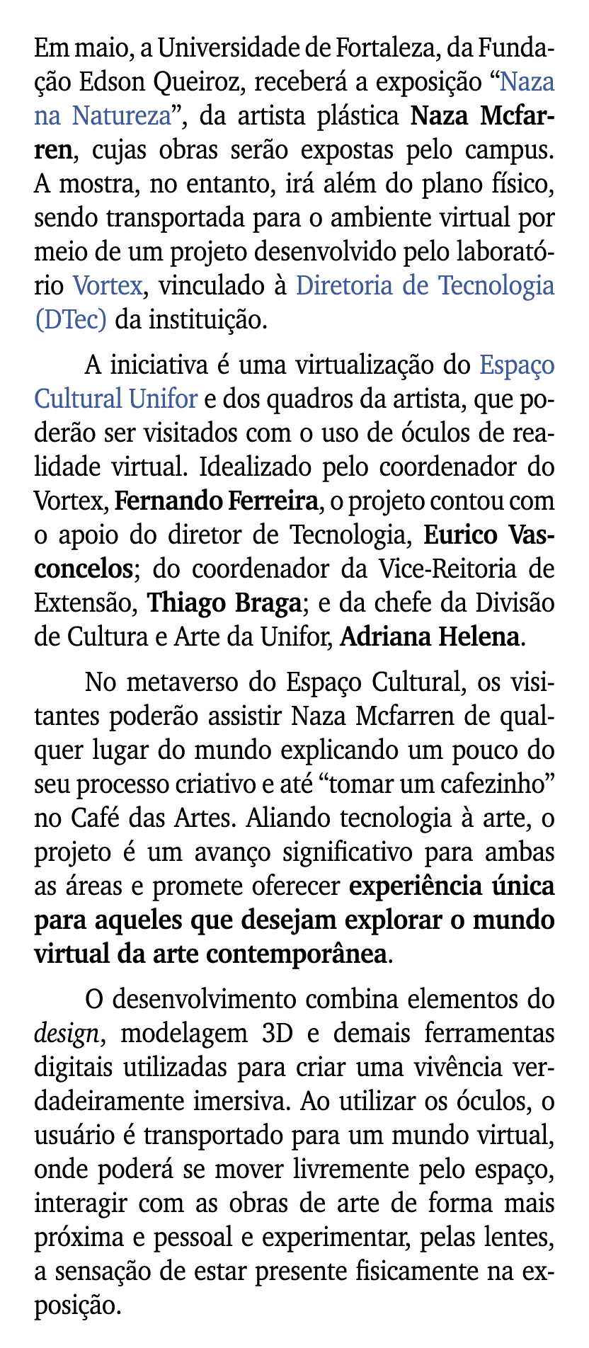 Em maio, a Universidade de Fortaleza, da Funda o Edson Queiroz, receber  a exposi  o “Naza na Natureza”, da artista ...