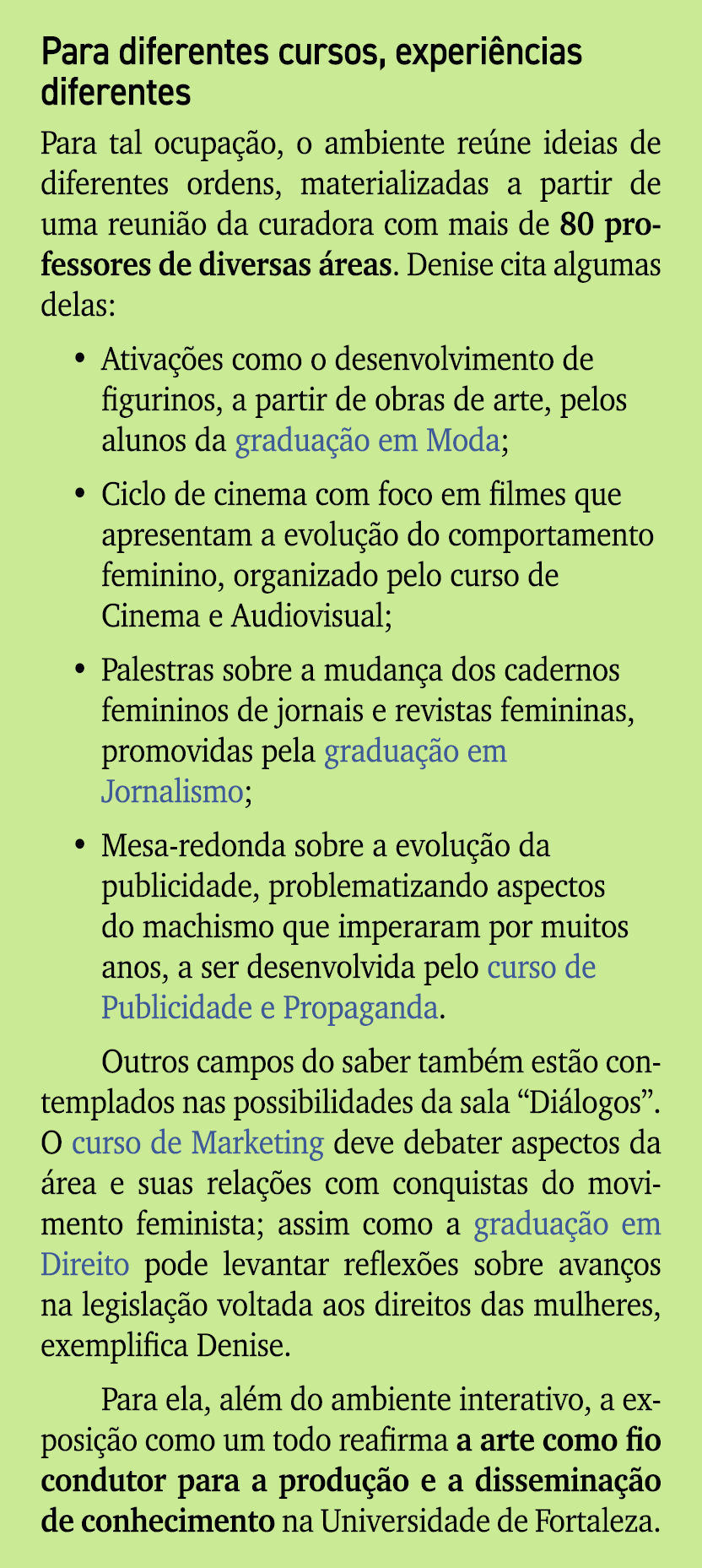 Para diferentes cursos, experi ncias diferentes Para tal ocupa o, o ambiente re ne ideias de diferentes ordens, mate...