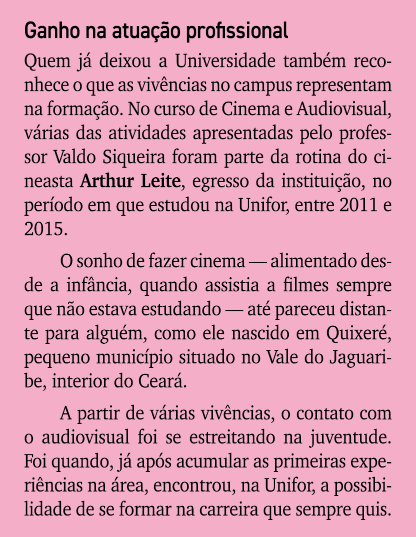 Ganho na atua o profissional Quem j  deixou a Universidade tamb m reconhece o que as viv ncias no campus representam...