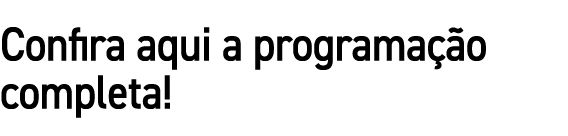 Confira aqui a programa o completa!