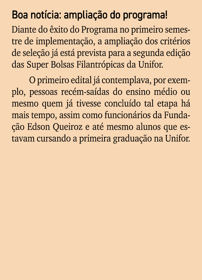 Boa not cia: amplia o do programa! Diante do  xito do Programa no primeiro semestre de implementa  o, a amplia  o do...