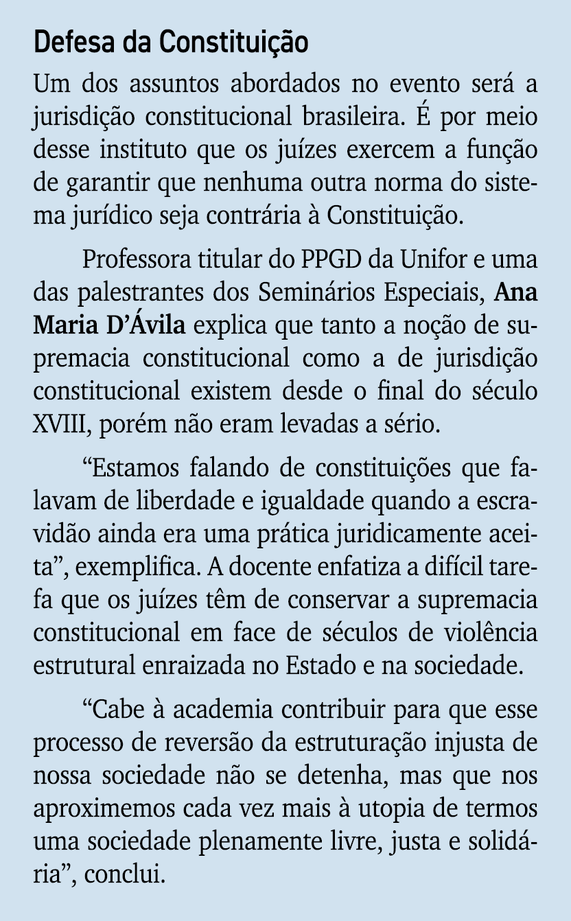 Defesa da Constitui o Um dos assuntos abordados no evento ser  a jurisdi  o constitucional brasileira.   por meio de...