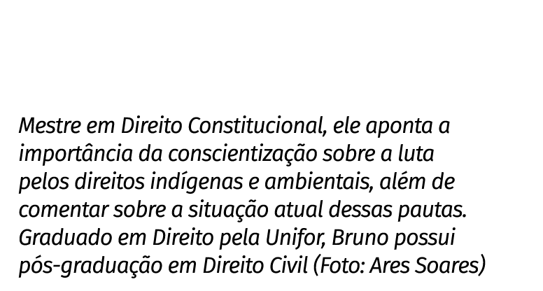 Mestre em Direito Constitucional, ele aponta a import ncia da conscientiza o sobre a luta pelos direitos ind genas e...