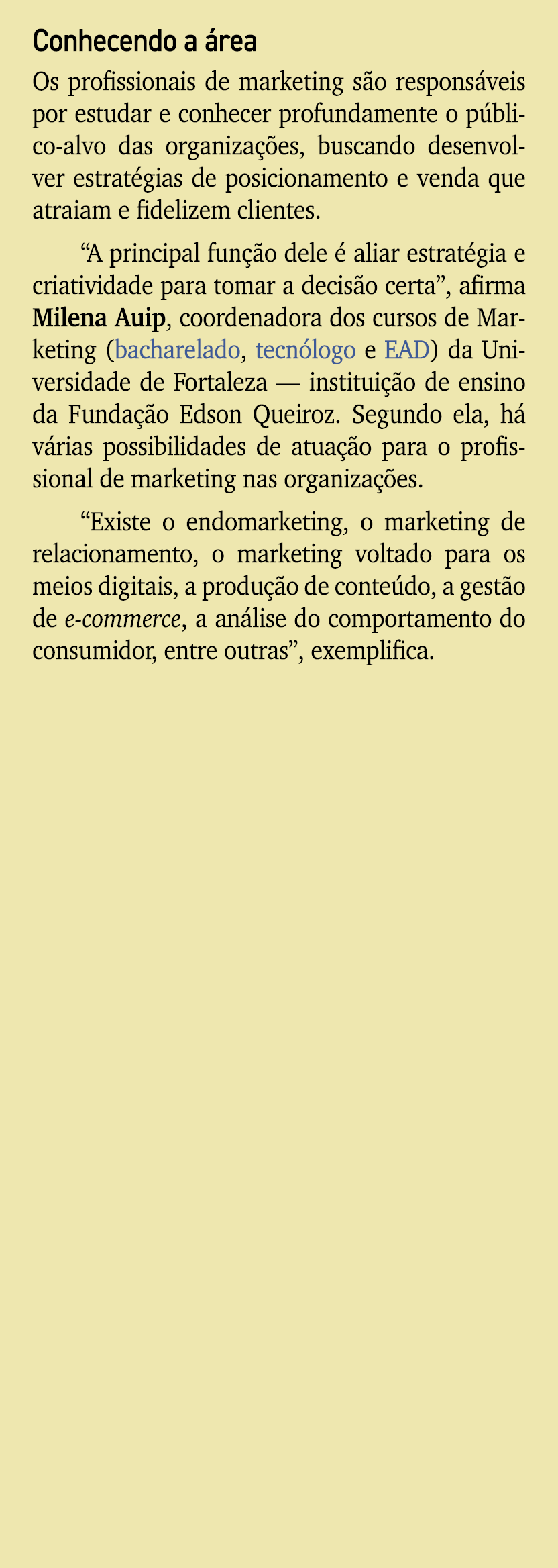 Conhecendo a rea Os profissionais de marketing s o respons veis por estudar e conhecer profundamente o p blico alvo ...