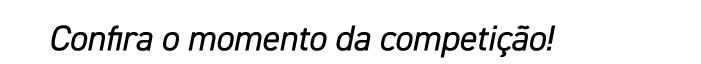 Confira o momento da competi o!