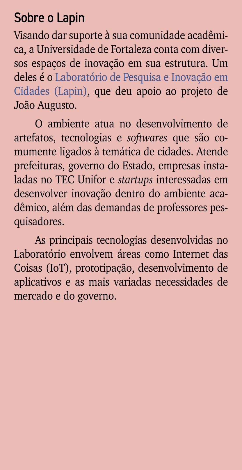 Sobre o Lapin Visando dar suporte  sua comunidade acad mica, a Universidade de Fortaleza conta com diversos espa os ...