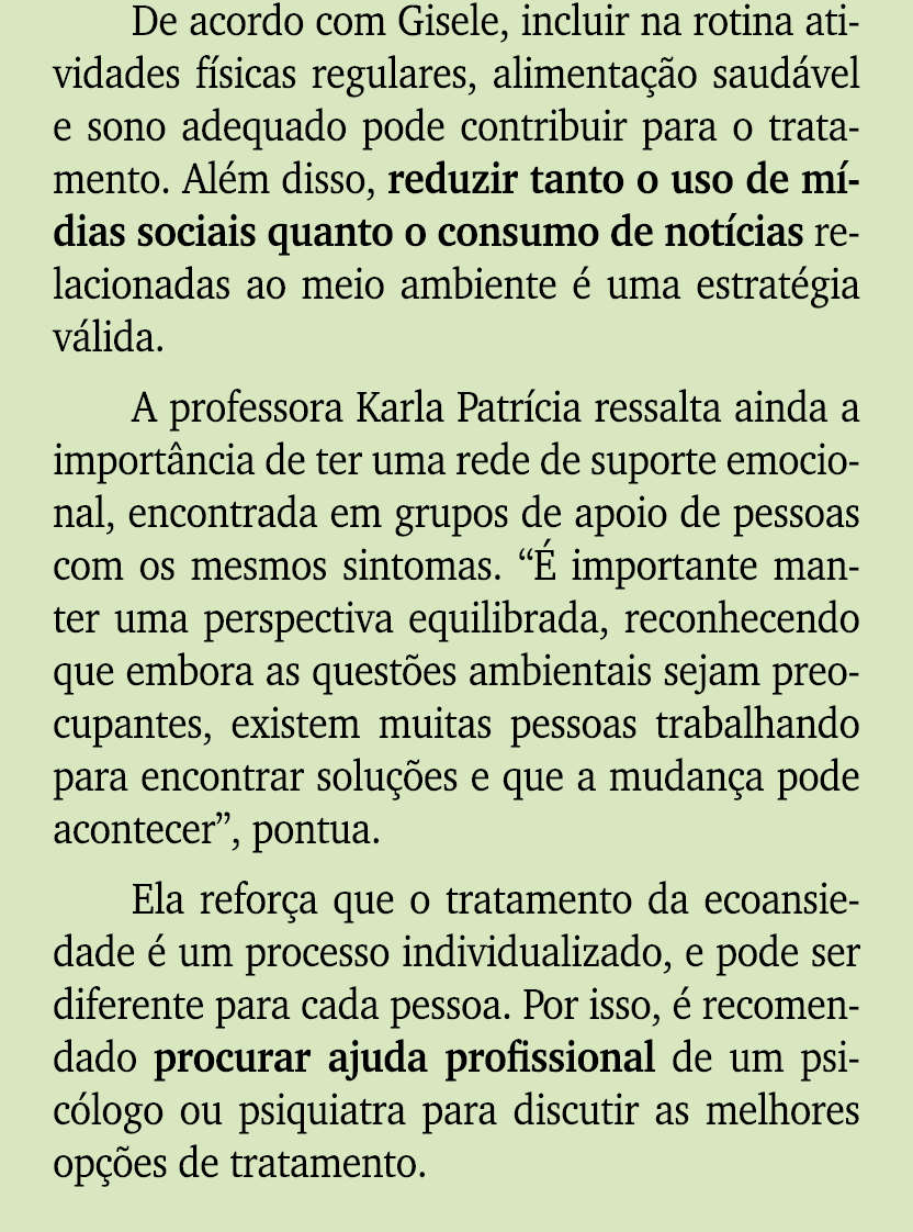 De acordo com Gisele, incluir na rotina atividades f sicas regulares, alimenta o saud vel e sono adequado pode contr...