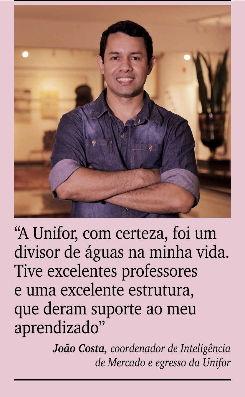 ￼ ￼ “A Unifor, com certeza, foi um divisor de guas na minha vida. Tive excelentes professores e uma excelente estrut...