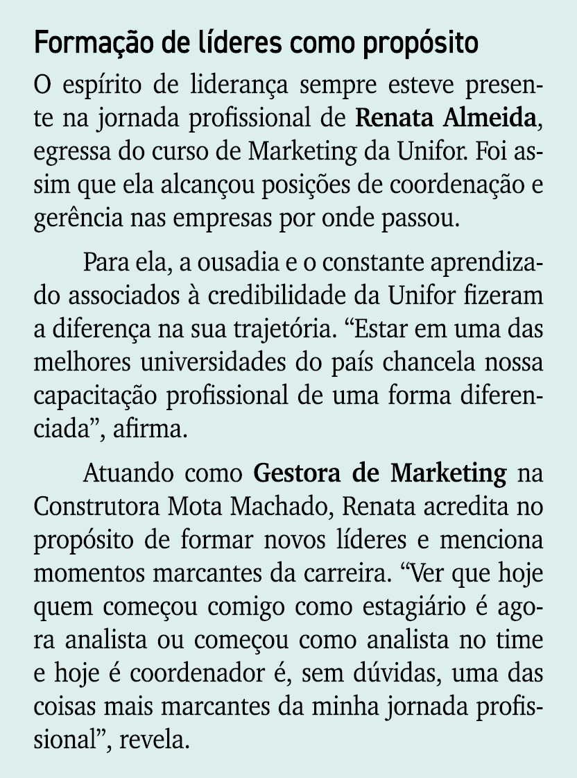 Forma o de l deres como prop sito O esp rito de lideran a sempre esteve presente na jornada profissional de Renata A...