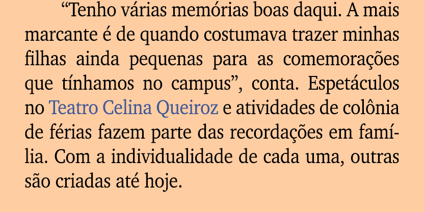 “Tenho v rias mem rias boas daqui. A mais marcante  de quando costumava trazer minhas filhas ainda pequenas para as ...