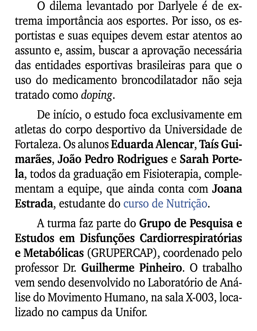 O dilema levantado por Darlyele  de extrema import ncia aos esportes. Por isso, os esportistas e suas equipes devem ...
