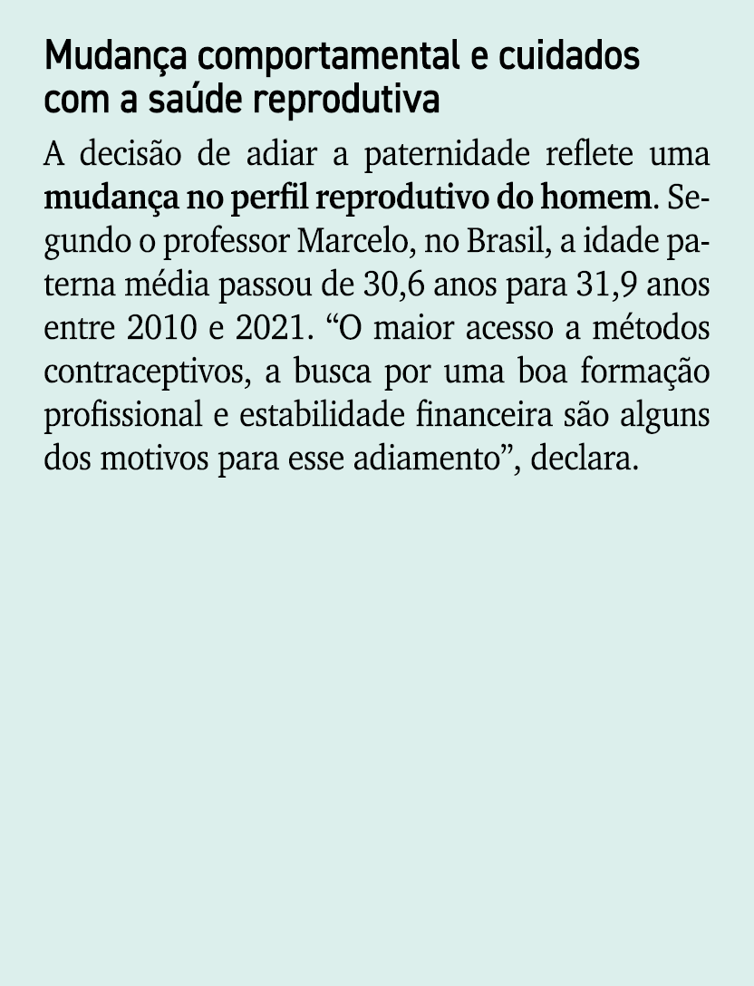 Mudan a comportamental e cuidados com a sa de reprodutiva A decis o de adiar a paternidade reflete uma mudan a no per...