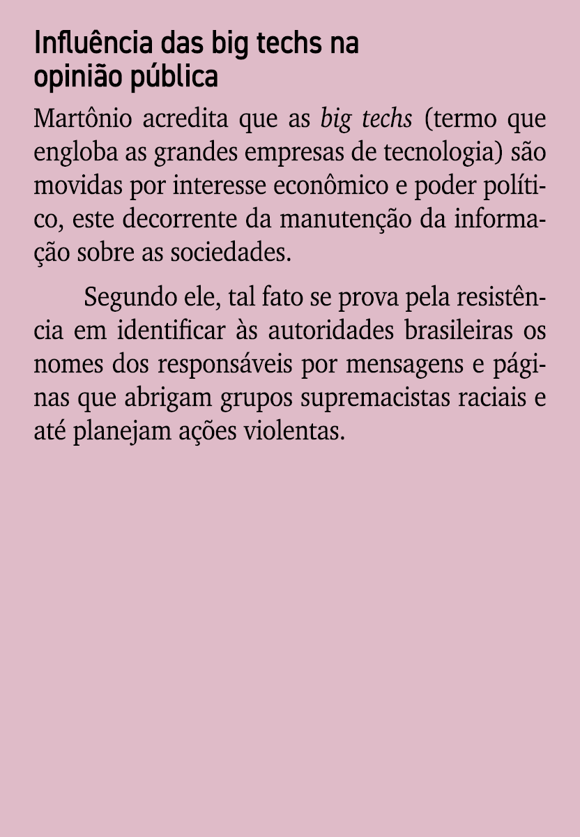 Influ ncia das big techs na opini o p blica Mart nio acredita que as big techs (termo que engloba as grandes empresas...