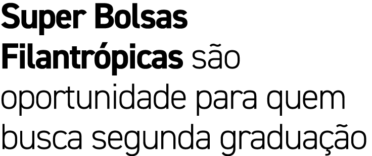 Super Bolsas Filantr picas s o oportunidade para quem busca segunda gradua o