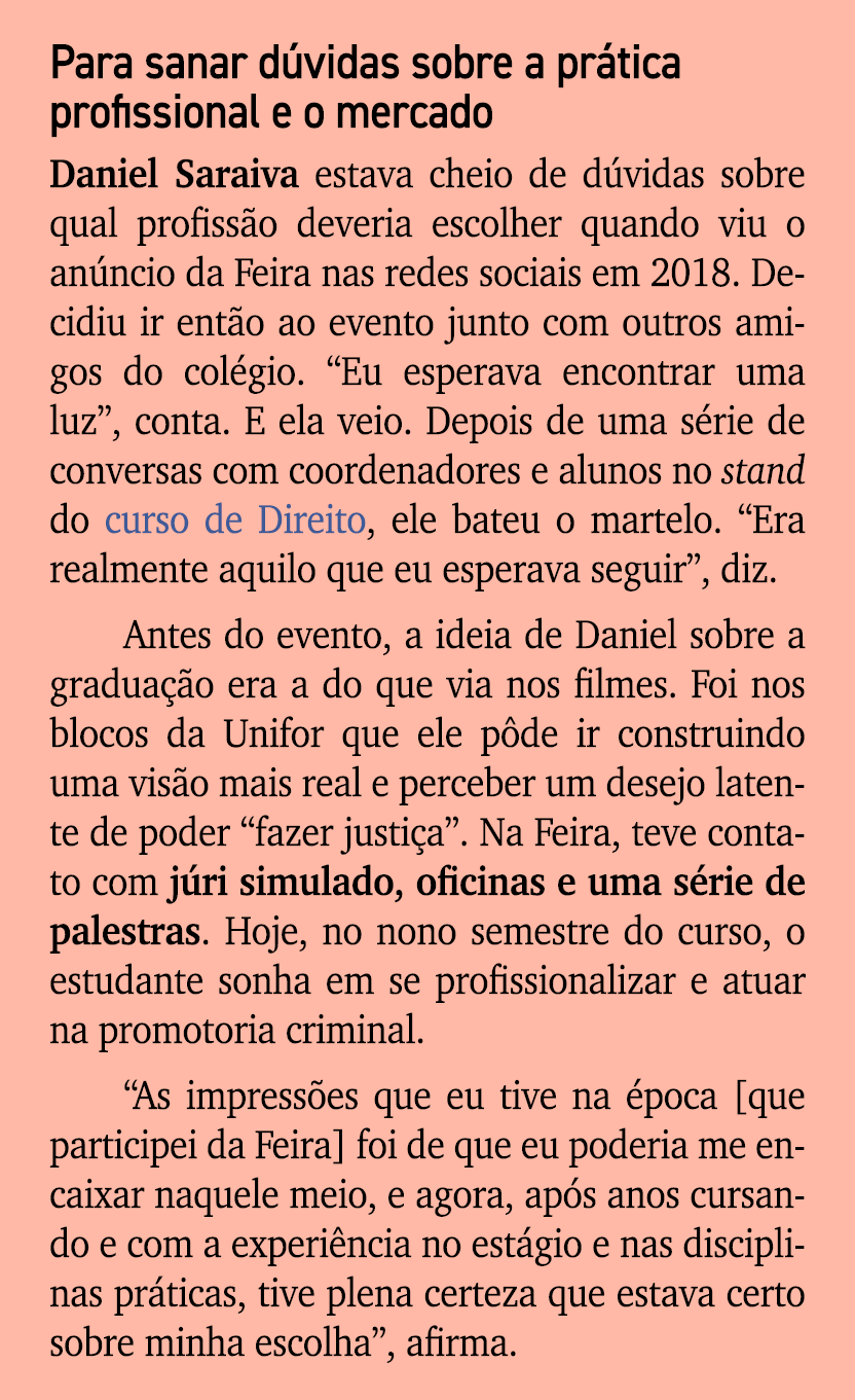 Para sanar d vidas sobre a pr tica profissional e o mercado Daniel Saraiva estava cheio de d vidas sobre qual profiss...