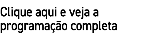Clique aqui e veja a programa o completa