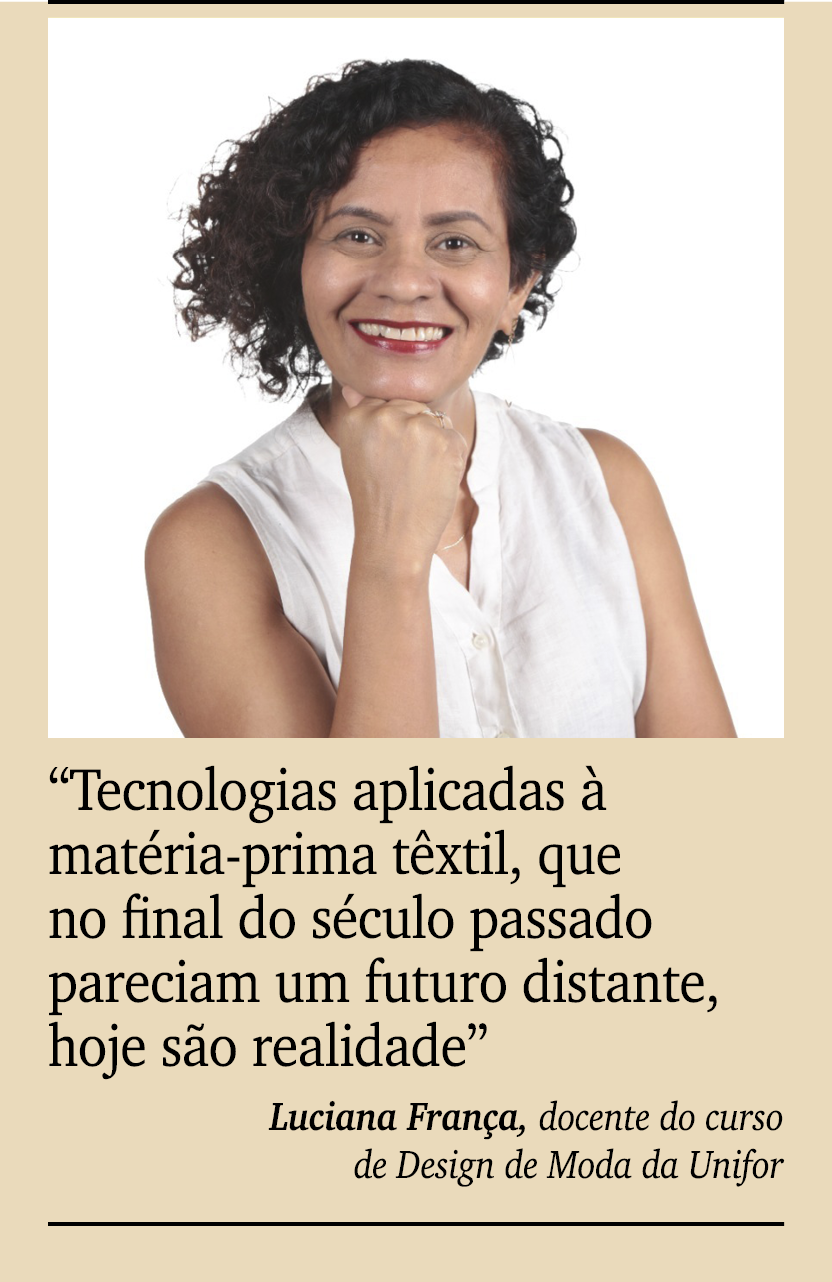 ￼ ￼ “Tecnologias aplicadas  mat ria prima t xtil, que no final do s culo passado pareciam um futuro distante, hoje s...