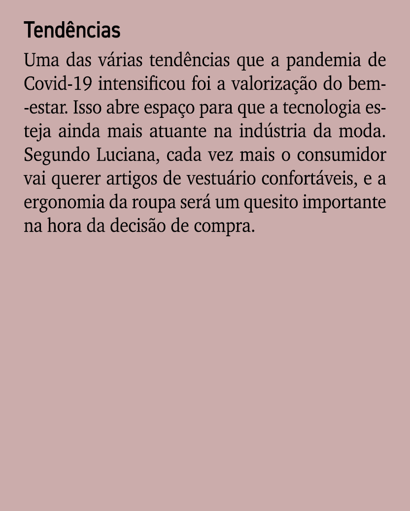 Tend ncias Uma das v rias tend ncias que a pandemia de Covid 19 intensificou foi a valoriza o do bem estar. Isso abr...