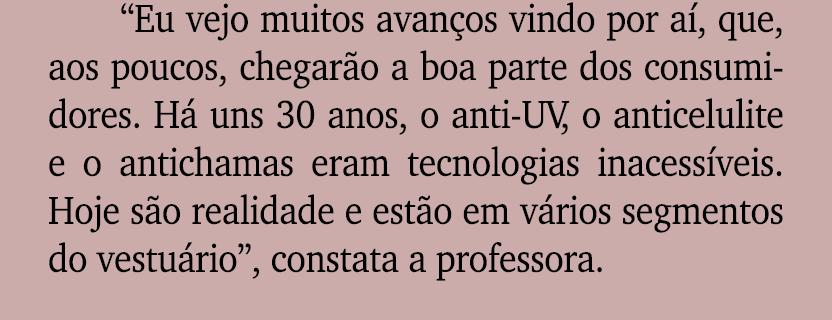 “Eu vejo muitos avan os vindo por a , que, aos poucos, chegar o a boa parte dos consumidores. H uns 30 anos, o anti ...