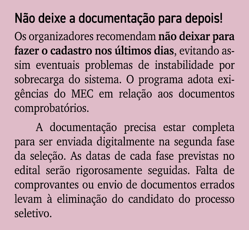 N o deixe a documenta o para depois! Os organizadores recomendam n o deixar para fazer o cadastro nos  ltimos dias, ...