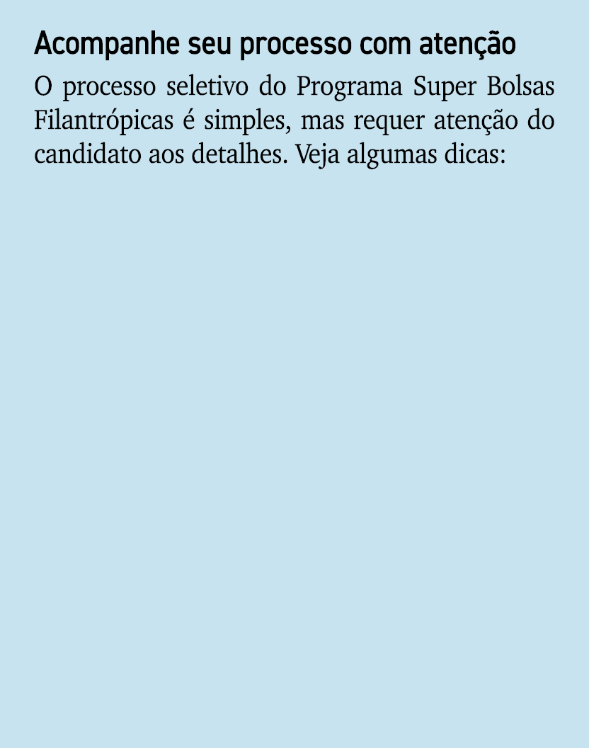 Acompanhe seu processo com aten o O processo seletivo do Programa Super Bolsas Filantr picas   simples, mas requer a...