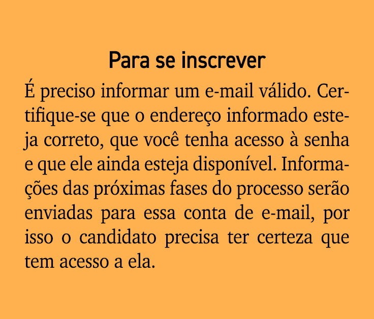 Para se inscrever  preciso informar um e mail v lido. Certifique se que o endere o informado esteja correto, que voc...