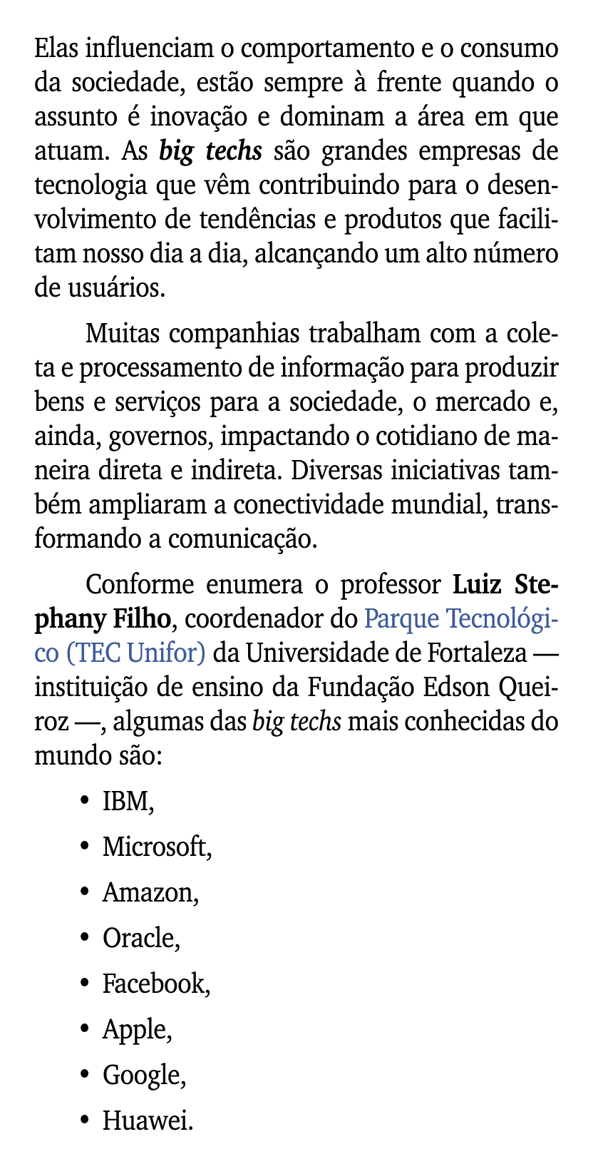 Elas influenciam o comportamento e o consumo da sociedade, est o sempre  frente quando o assunto   inova  o e domina...