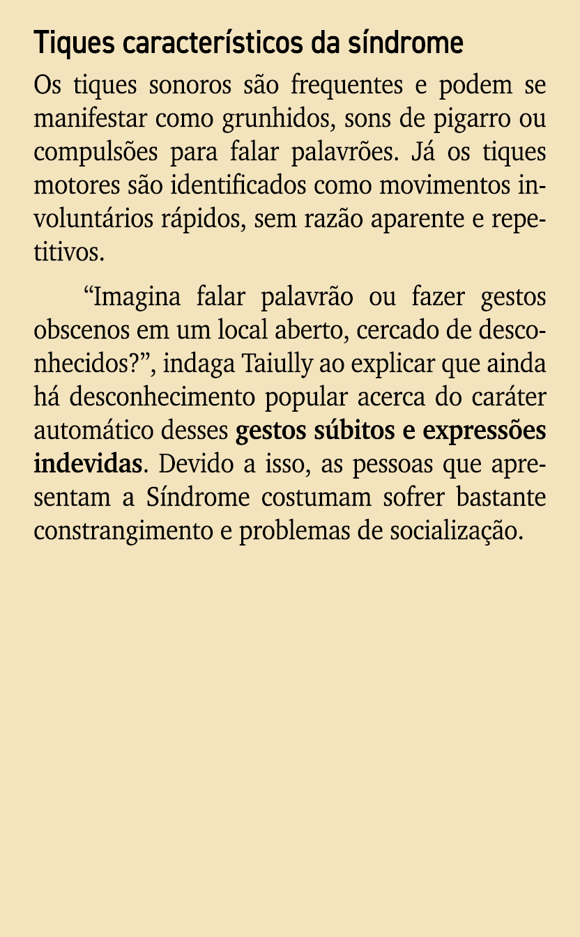 Tiques caracter sticos da s ndrome Os tiques sonoros s o frequentes e podem se manifestar como grunhidos, sons de pig...