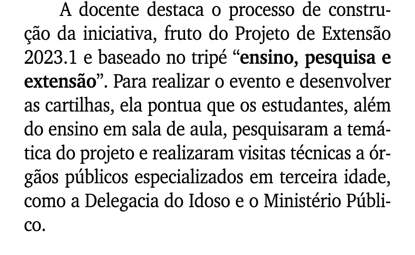 A docente destaca o processo de constru o da iniciativa, fruto do Projeto de Extens o 2023.1 e baseado no trip  “ens...