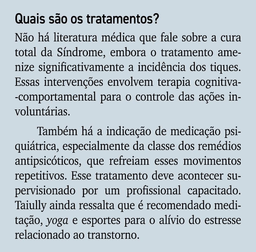 Quais s o os tratamentos? N o h literatura m dica que fale sobre a cura total da S ndrome, embora o tratamento ameni...