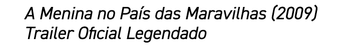 A Menina no Pa s das Maravilhas (2009) Trailer Oficial Legendado