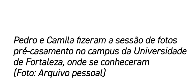 Pedro e Camila fizeram a sess o de fotos pr casamento no campus da Universidade de Fortaleza, onde se conheceram (Fo...