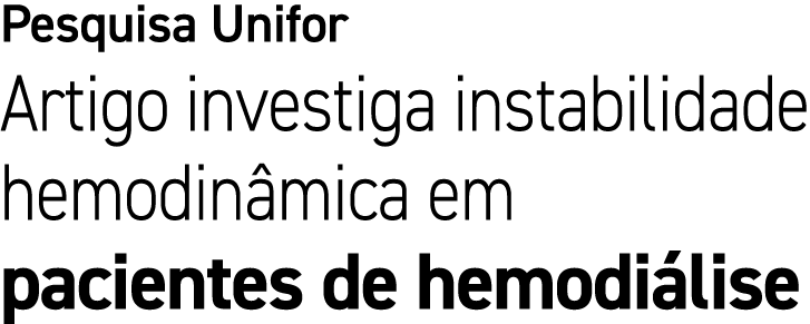Pesquisa Unifor Artigo investiga instabilidade hemodin mica em pacientes de hemodi lise