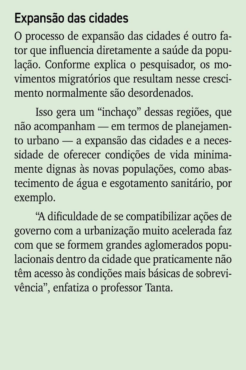 Expans o das cidades O processo de expans o das cidades  outro fator que influencia diretamente a sa de da popula  o...