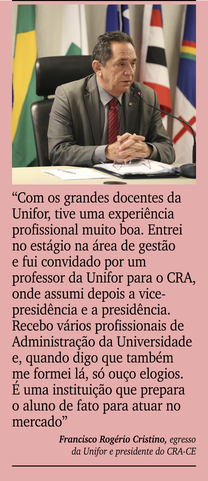 ￼ ￼ “Com os grandes docentes da Unifor, tive uma experi ncia profissional muito boa. Entrei no est gio na rea de ges...