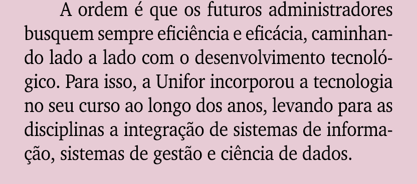 A ordem  que os futuros administradores busquem sempre efici ncia e efic cia, caminhando lado a lado com o desenvolv...