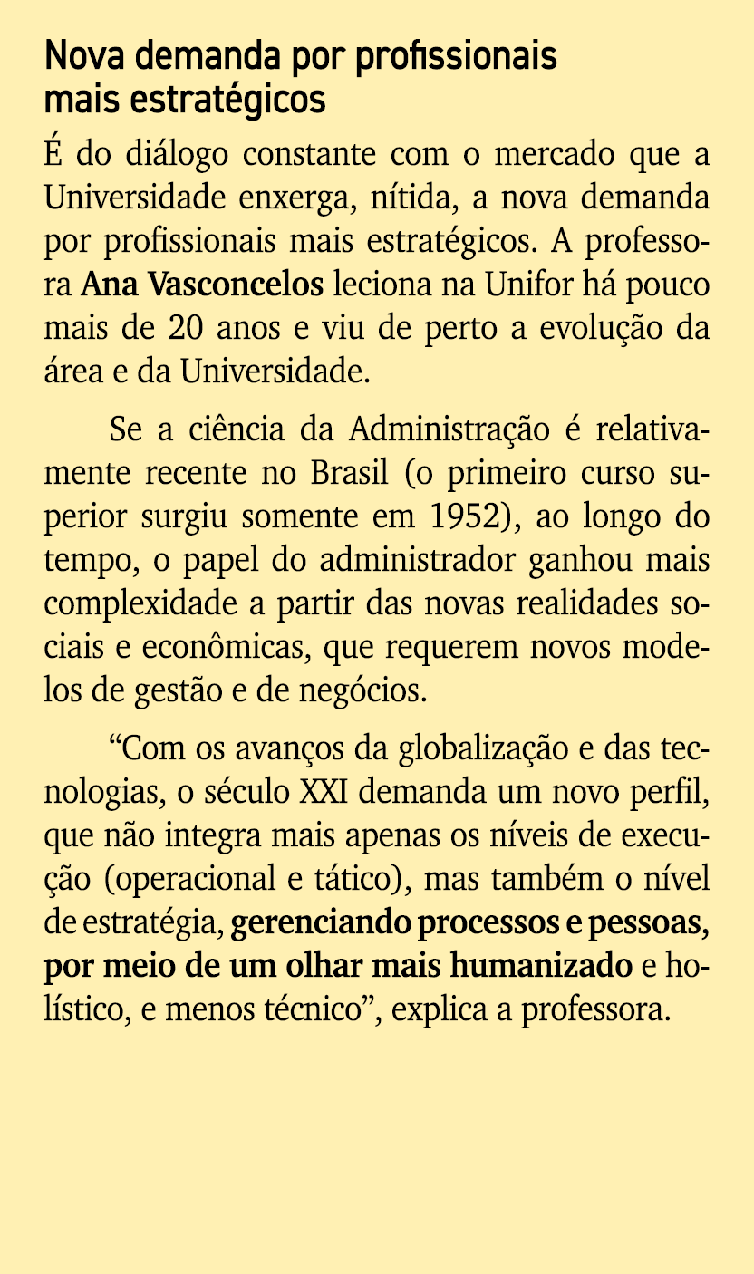 Nova demanda por profissionais mais estrat gicos  do di logo constante com o mercado que a Universidade enxerga, n t...