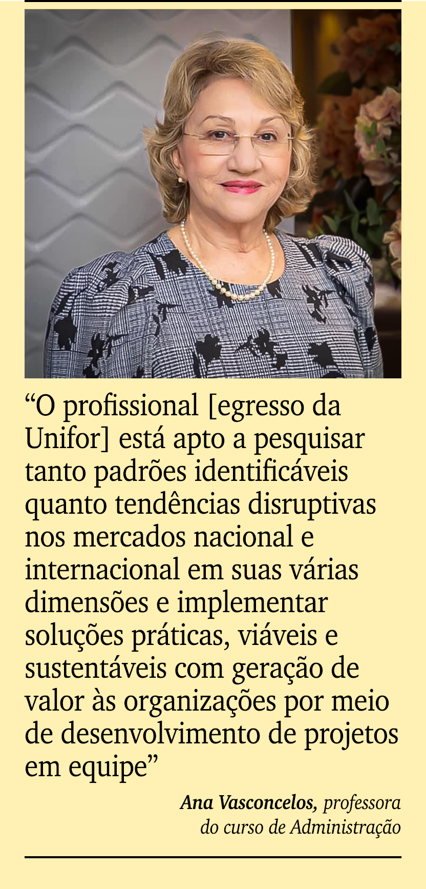 ￼ ￼ “O profissional [egresso da Unifor] est apto a pesquisar tanto padr es identific veis quanto tend ncias disrupti...