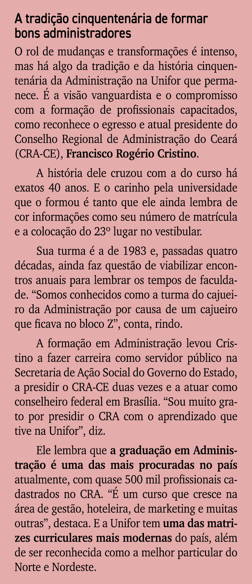 A tradi o cinquenten ria de formar bons administradores O rol de mudan as e transforma  es   intenso, mas h  algo da...