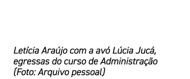 Let cia Ara jo com a av L cia Juc , egressas do curso de Administra  o (Foto: Arquivo pessoal)