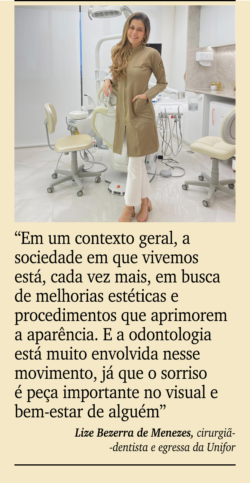 ￼ ￼ “Em um contexto geral, a sociedade em que vivemos est , cada vez mais, em busca de melhorias est ticas e procedim...