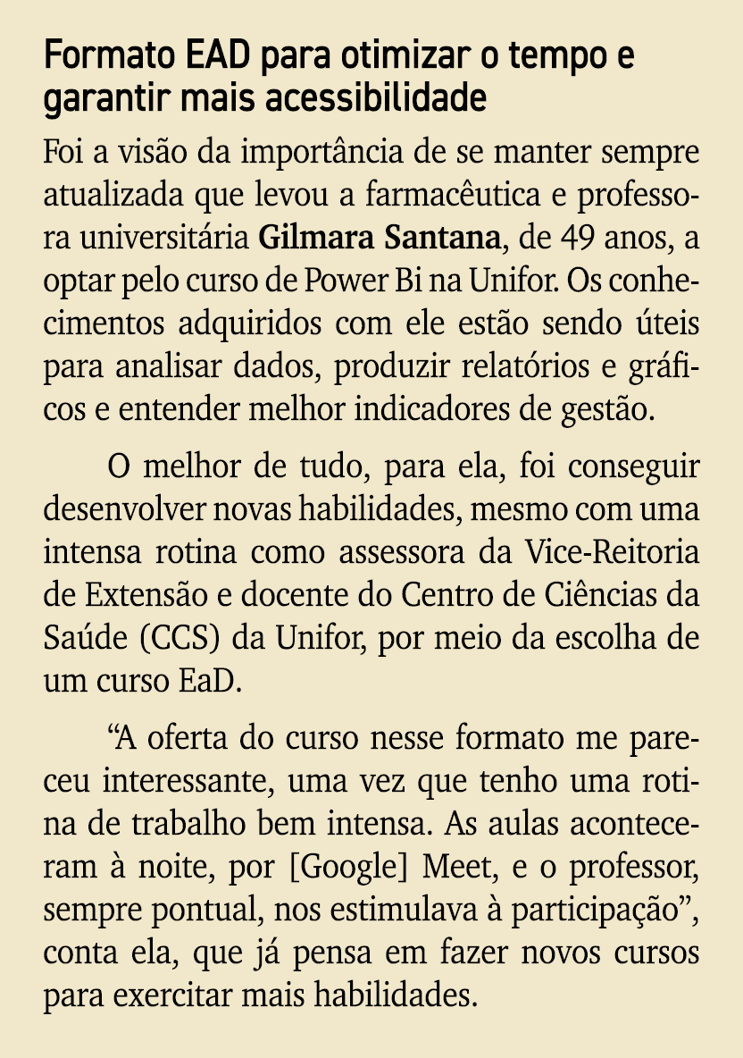 Formato EAD para otimizar o tempo e garantir mais acessibilidade Foi a vis o da import ncia de se manter sempre atual...