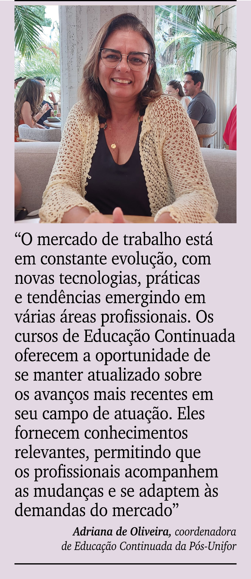 ￼ ￼ “O mercado de trabalho est em constante evolu  o, com novas tecnologias, pr ticas e tend ncias emergindo em v ri...