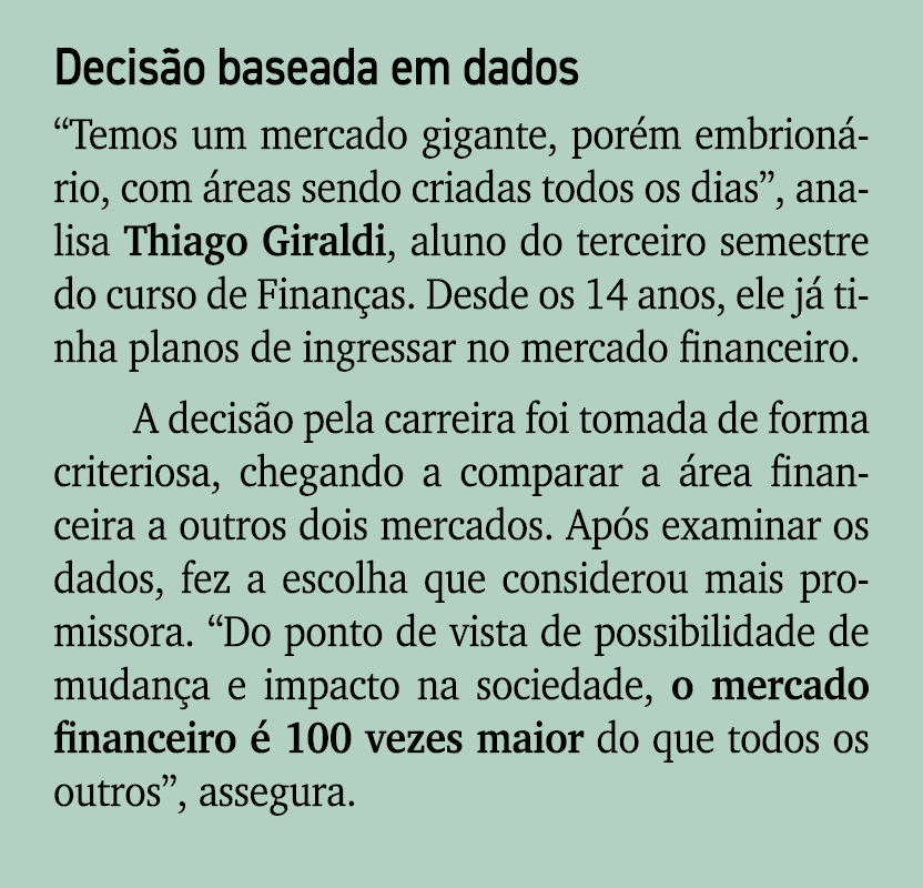 Decis o baseada em dados “Temos um mercado gigante, por m embrion rio, com reas sendo criadas todos os dias”, analis...