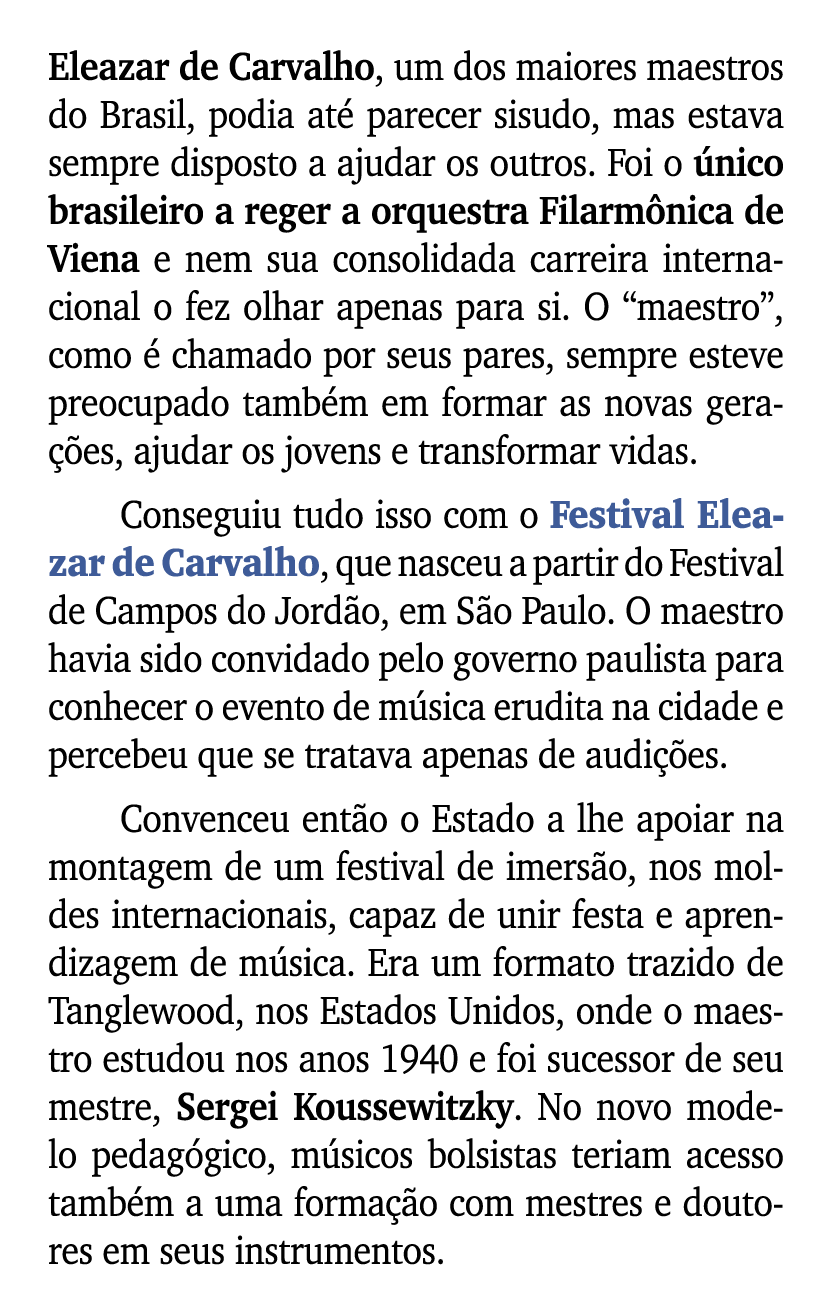 Eleazar de Carvalho, um dos maiores maestros do Brasil, podia at parecer sisudo, mas estava sempre disposto a ajudar...