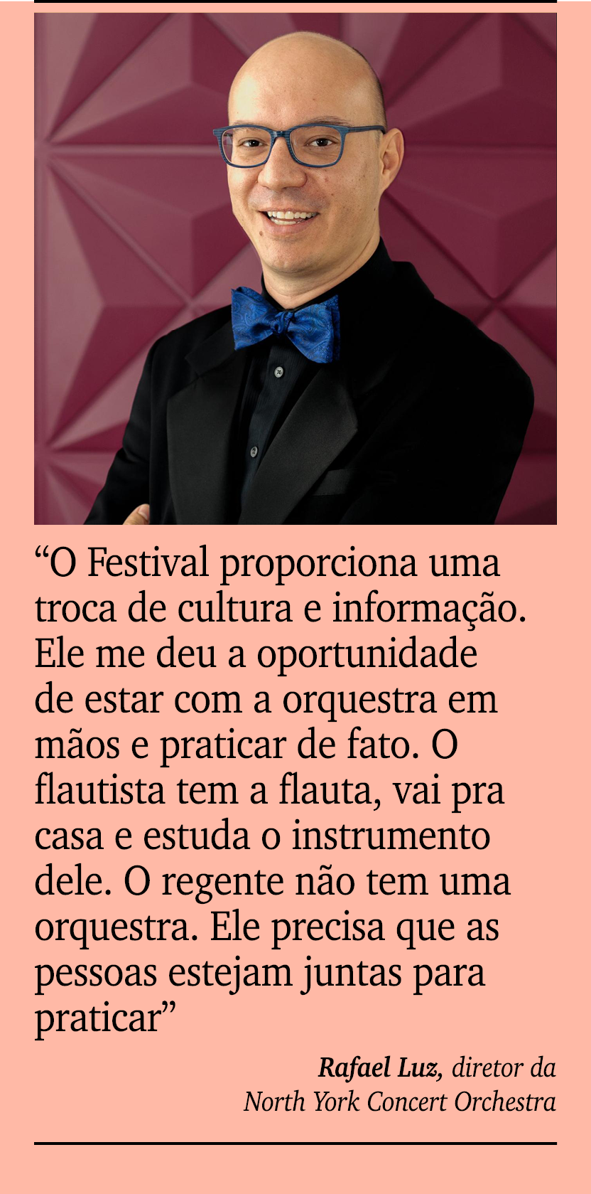 ￼ ￼ “O Festival proporciona uma troca de cultura e informa o. Ele me deu a oportunidade de estar com a orquestra em ...
